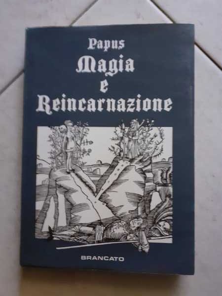 MAGIA E RINCARNAZIONE