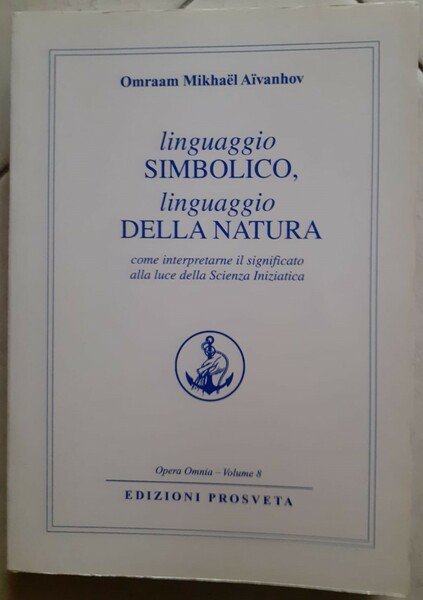 LINGUAGGIO SIMBOLICO LINGUAGGIO DELLA NATURA COME INTERPRETARNE IL SIGNIFICATO ALLA …