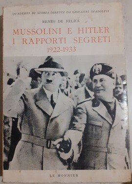 MUSSOLINI E HITLER I RAPPORTI SEGRETI 1922-1933