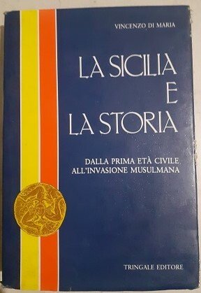 LA SICILIA E LA STORIA VOLUME 1o DALLA PRIMA ETA' …