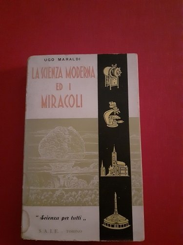 LA SCIENZA MODERNA E I MIRACOLI