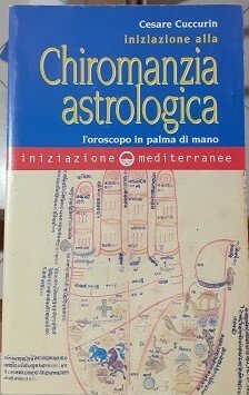 INIZIAZIONE ALLA CHIROMANZIA ASTROLOGICA L'OROSCOPO IN PALMA DI MANO