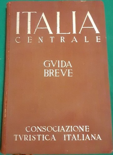 ITALIA CENTRALE GUIDA BREVE VOL. II