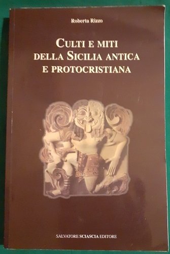 CULTI E MITI DELLA SICILIA ANTICA E PROTOCRISTIANA