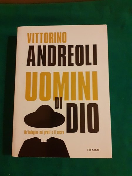 UOMINI DI DIO UN'INDAGINE SUI PRETI E IL SACRO