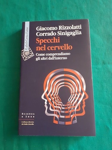 SPECCHI NEL CERVELLO COME COMPRENDIAMO GLI ALTRI DALL'INTERNO