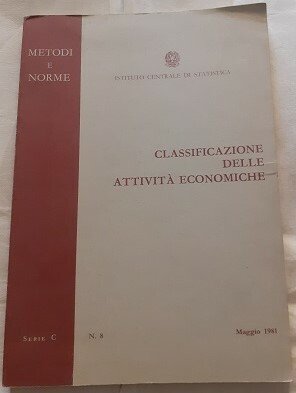 CLASSIFICAZIONE DELLE ATTIVITA' ECONOMICHE METODI E NORME SERIE C N. …