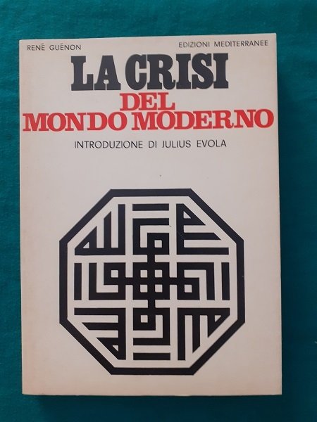 LA CRISI DEL MONDO MODERNO