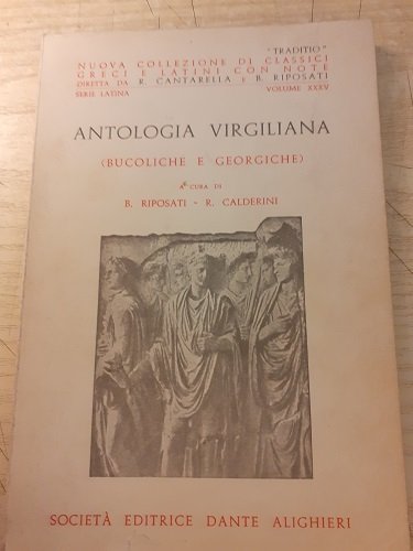 ANTOLOGIA VIRGILIANA BUCOLICHE E GEORGICHE