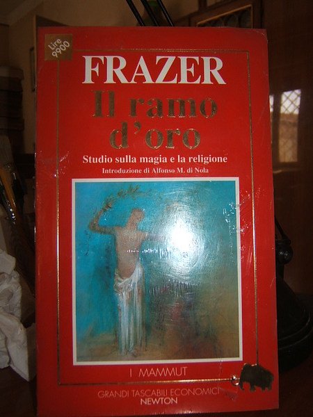 IL RAMO D'ORO. STUDIO SULLA MAGIA E LA RELIGIONE.