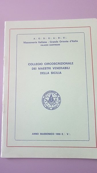 MASSONERIA ITALIANA GRANDE ORIENTE D'ITALIA COLLEGIO CIRCOSCRIZIONALE DEI MAESTRI VENERABILI …