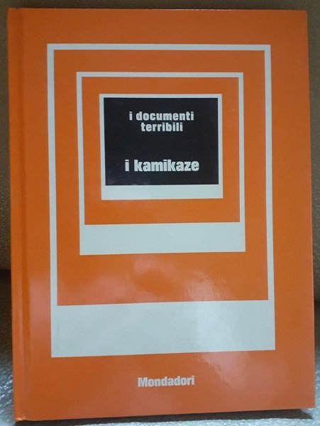 I KAMIKAZE I DOCUMENTI TERRIBILI