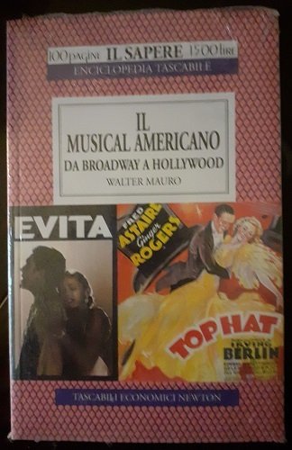 IL MUSICAL AMERICANO. DA BROADWAY A HOLLYWOOD .
