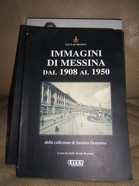 IMMAGINI DI MESSINA DAL 1908 AL 1950, DALLA COLLEZIONE DI …