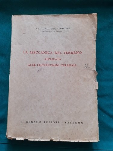 LA MECCANICA DEL TERRENO APPLICATA ALLE COSTRUZIONI STRADALI