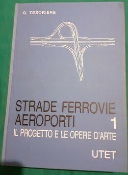 STRADE FERROVIE AEROPORTI. IL PROGETTO E LE OPERE D'ARTE