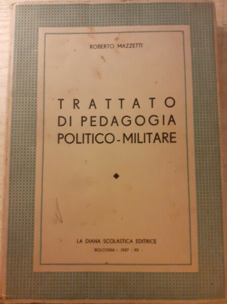 TRATTATO DI PEDAGOGIA POLITICO - MILITARE