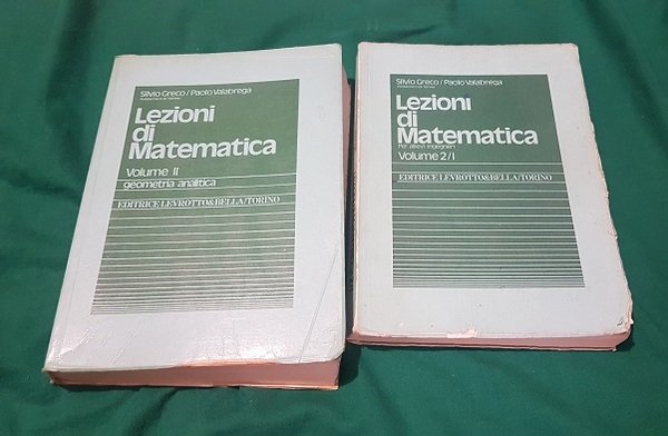 LEZIONI DI MATEMATICA PER ALLIEVI INGEGNERI VOLUME SECONDO PARTE PRIMA: …