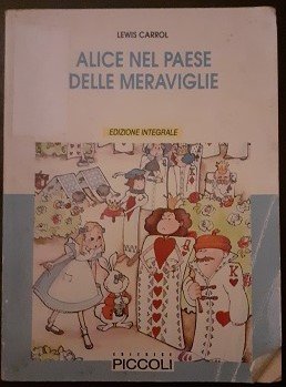 ALICE NEL PAESE DELLE MERAVIGLIE EDIZ. INTEGRALE