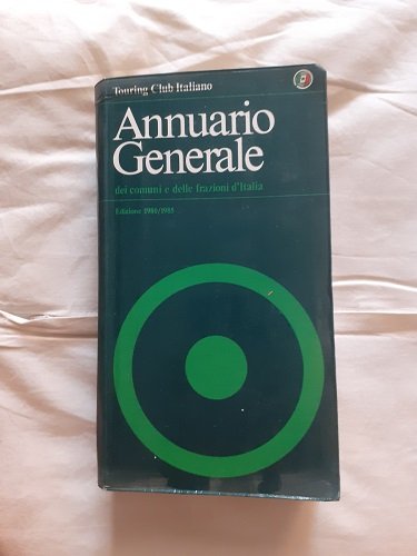 ANNUARIO GENERALE DEI COMUNI E DELLE FRAZIONI D'ITALIA EDIZIONE 1980 …