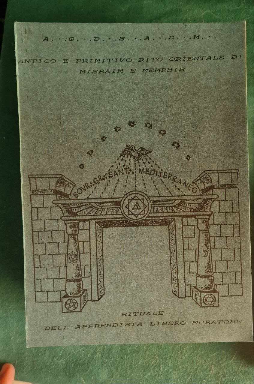 ANTICO E PRIMITIVO RITO ORIENTALE DI MISRAIM E MEMPHIS. RITUALE …
