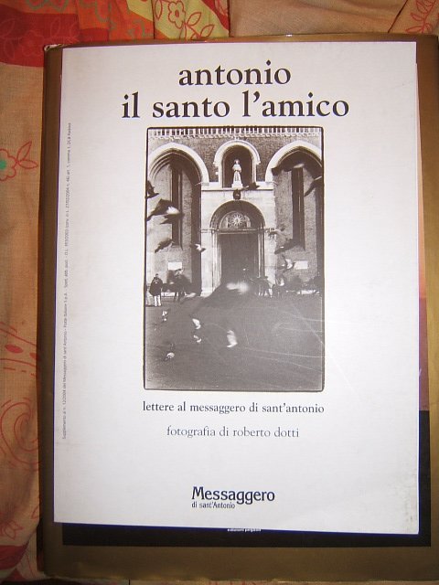 ANTONIO IL SANTO, L'AMICO LETTERE AL MESSAGGERO DI SANT'ANTONIO