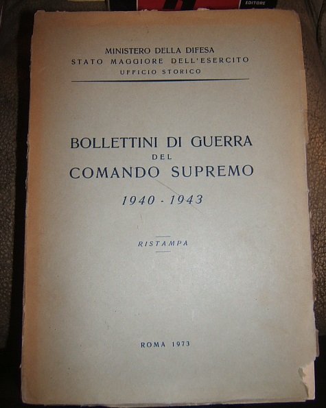 BOLLETTINI DI GUERRA DEL COMANDO SUPREMO 1940-1943.