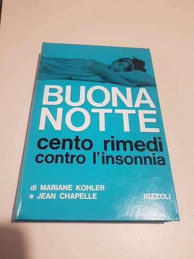 BUONA NOTTE CENTO RIMEDI CONTRO L'INSONNIA