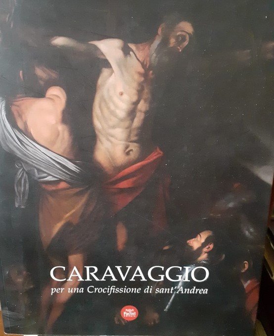 CARAVAGGIO PER UNA CROCIFISSIONE DI SANT'ANDREA