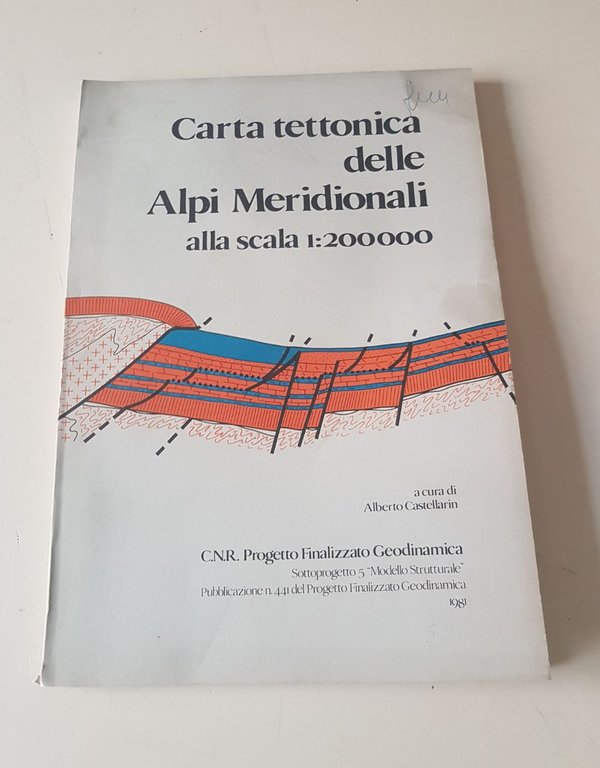 CARTA TETTONICA DELLE ALPI MERIDIONALI ALLA SCALA 1:200000