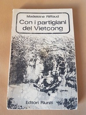 CON I PARTIGIANI DEL VIETCONG