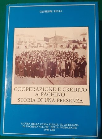 COOPERAZIONE E CREDITO A PACHINO STORIA DI UNA PRESENZA