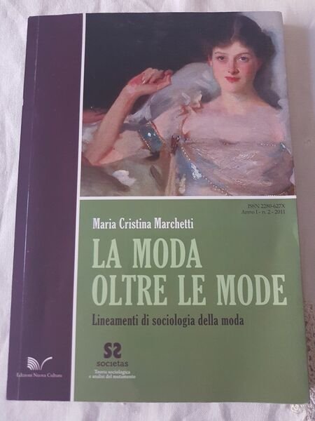 LA MODA OLTRE LE MODE LINEAMENTI DI SOCIOLOGIA DELLA MODA