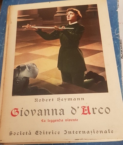 GIOVANNA D'ARCO LA LEGGENDA VIVENTE