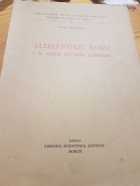 ALESSANDRO ROSSI E LE ORIGINI DELL'ITALIA INDUSTRIALE