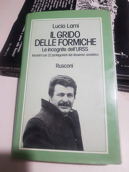 IL GRIDO DELLE FORMICHE LE INCOGNITE DELL'URSS