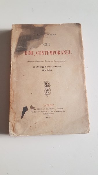 GLI ISMI CONTEMPORANEI VERISMO, SIMBOLISMO, IDEALISMO, COSMOPOLITISMO ED ALTRI SAGGI …