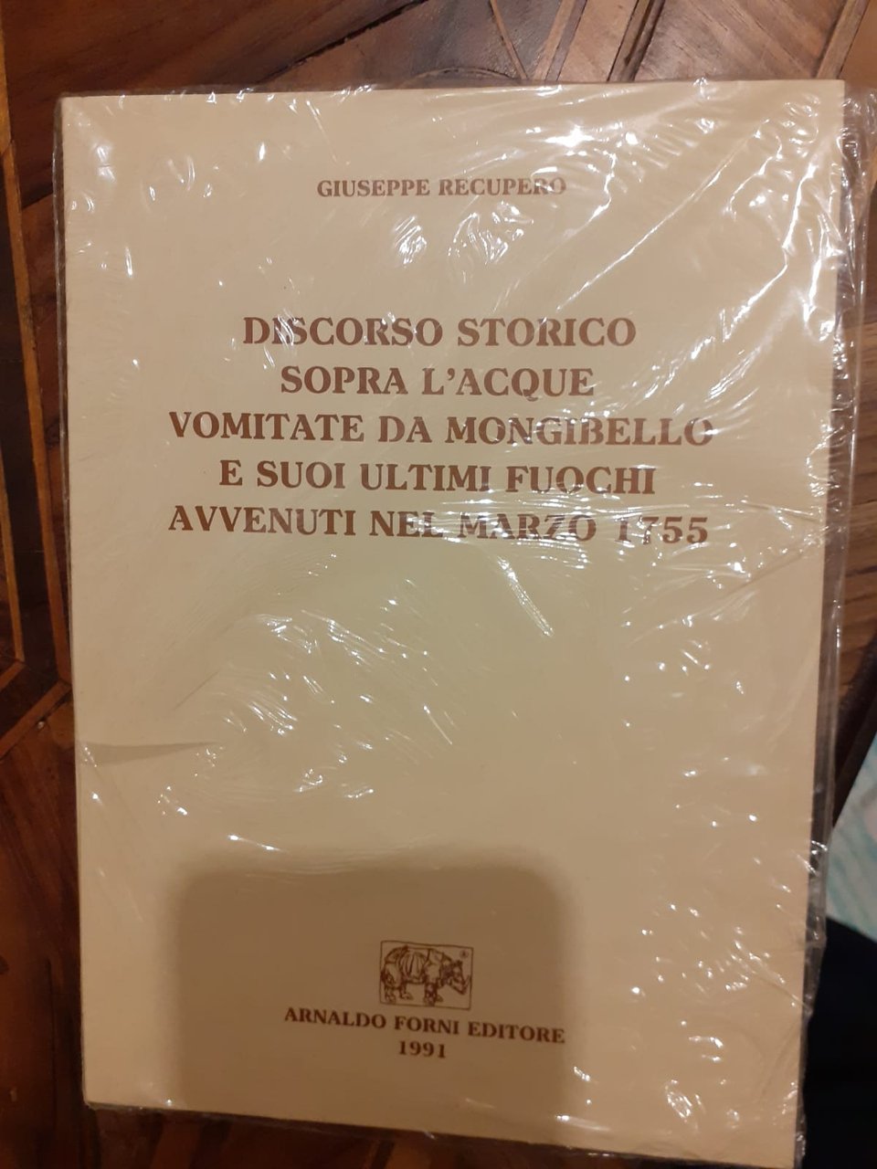 DISCORSO STORICO SOPRA L'ACQUE VOMITATE DAL MONGIBELLO E I SUOI …