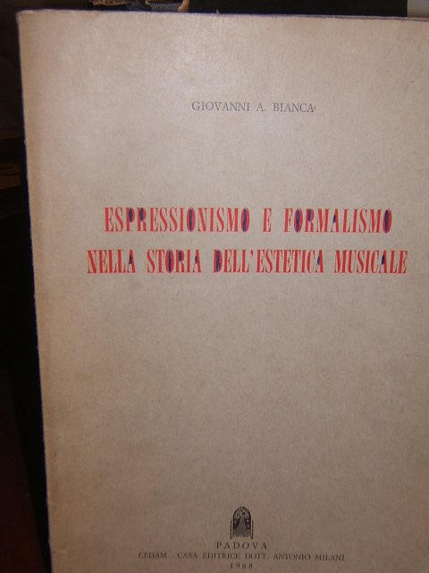 ESPRESSIONISMO E FORMALISMO NELLA STORIA DELL'ESTETICA MUSICALE.