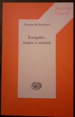 EURIPIDE: TEATRO E SOCIETA'