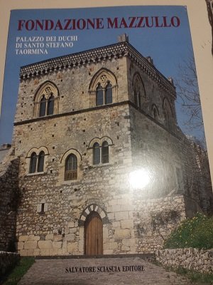 FONDAZIONE MAZZULLO . PALAZZO DEI DUCHI DI SANTO STEFANO TAORMINA