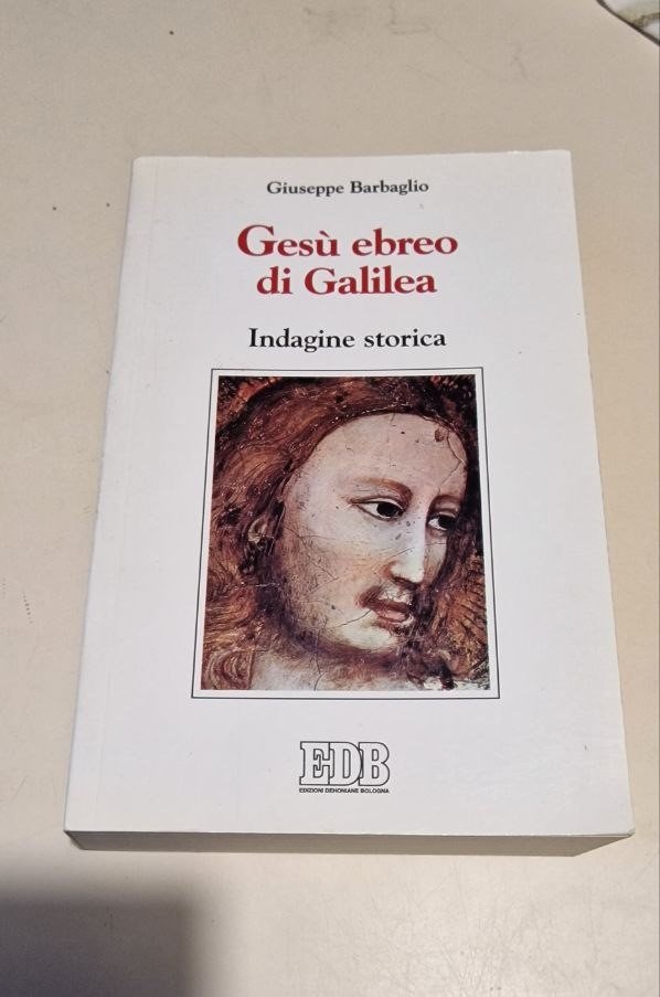 GESU EBREO DI GALILEA INDAGINE STORICA