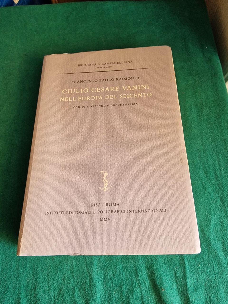 GIULIO CESARE VANINI NELL'EUROPA DEL SEICENTO