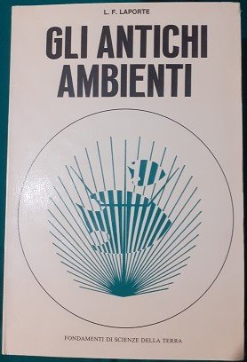 GLI ANTICHI AMBIENTI FONDAMENTI DI SCIENZE DELLA TERRA