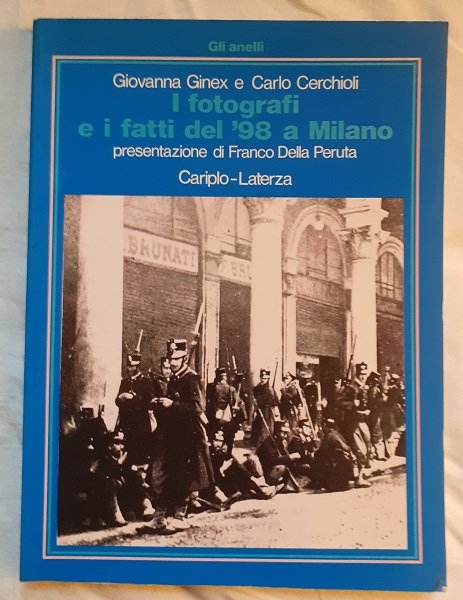 I FOTOGRAFI E I FATTI DEL '98 A MILANO PRESNTAZIONE …