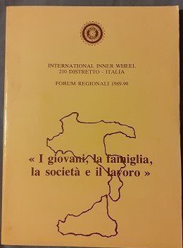 I GIOVANI, LA FAMIGLIA LA SOCIETA E IL LAVORO INTERNATIONAL …