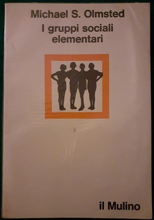 I GRUPPI SOCIALI ELEMENTARI