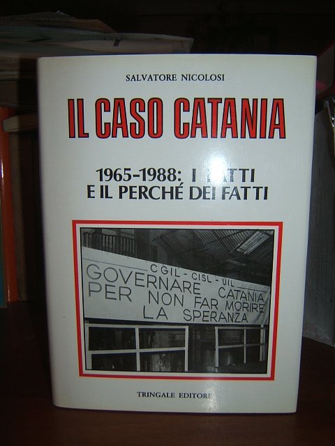 IL CASO CATANIA 1965-1988: I FATTI E IL PERCHE' DEI …