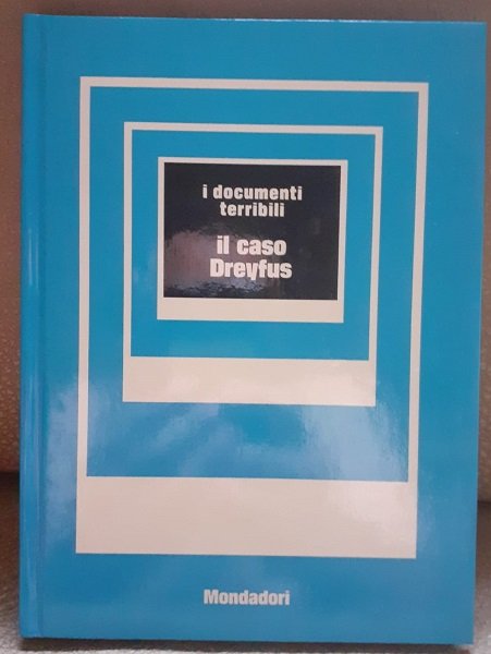 IL CASO DREYFUS I DOCUMENTI TERRIBILI