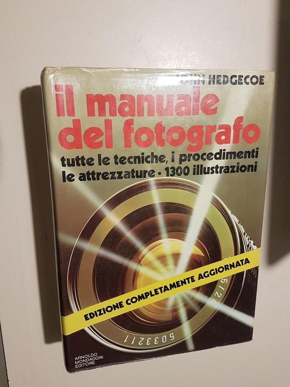 IL MANUALE DEL FOTOGRAFO . TUTTE LE TECNICHE I PROCEDIMENTI …